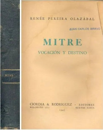 Libro usado en venta: Mitre vocacion y destino de Renee Pereyra Olazabal; editorial Ciordia & Rodriguez impreso en 1945 envios a todo el mundo.1