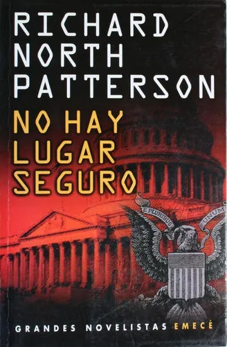 Libro usado en venta: No hay lugar seguro de Richard North Patterson; editorial Emecé impreso en 1999 realizamos envios a todo el mundo.1