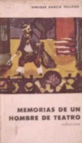 Libro usado en venta: Memorias de un hombre de teatro de Enrique Garcia Velloso; editorial Eudeba impreso en 1960 realizamos envios a todo el mundo.1