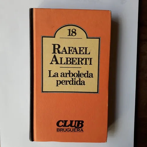 Libro usado en venta: La arboleda perdida de Rafael Alberti; editorial Bruguera impreso en 1980 realizamos envios a todo el mundo.1