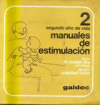 Libro usado en venta: Segundo a?o de vida - Manuales de estimulacion de M. Isabel Lira; editorial Galdoc impreso en 1979 envios a todo el mundo.1