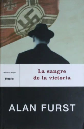 Libro usado en venta: La sangre de la victoria de Alan Furst; editorial Urano impreso en 2003 realizamos envios a todo el mundo.1
