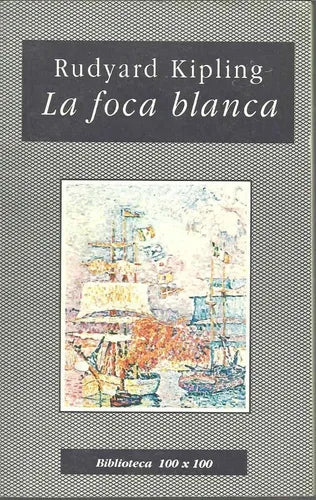 Libro usado en venta: La foca blanca de Rudyard Kipling; editorial Nuevo Siglo impreso en 1997 realizamos envios a todo el mundo.1