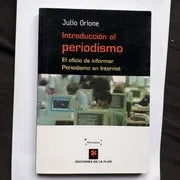 Libro usado en venta: Introduccion al periodismo de Julio Orione; editorial Ediciones de la Flor impreso en 2006 realizamos envios a todo el mundo.1