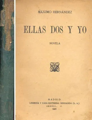 Libro usado en venta: Ellas dos y yo de Maximo Hernandez; editorial Hernando impreso en 1928 realizamos envios a todo el mundo.1