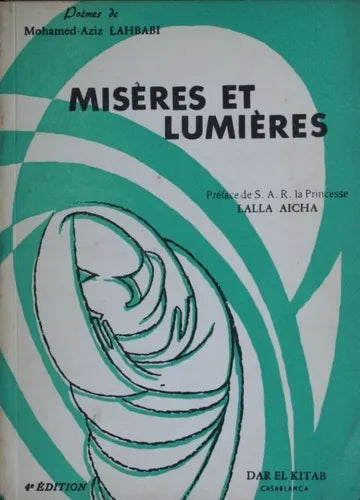 Libro usado en venta: Mis?res et lumi?res de Mohamed-Aziz Lahbabi; editorial Dar El Kitab - Casablanca impreso en 1962 envios a todo el mundo.1