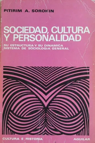 Libro usado en venta: Sociedad, cultura y personalidad de Pitrim A. Sorokin; editorial Aguilar impreso en 1973 realizamos envios a todo el mundo.1