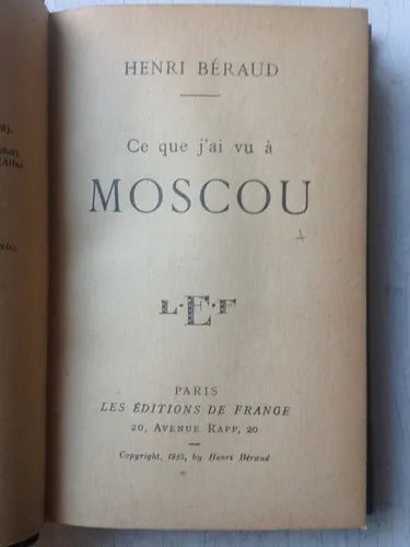 Libro usado en venta: Ce que j'ai vu a Moscou de Henri Beraud; editorial Les Editions de France impreso en 1925 realizamos envios a todo el mundo.1