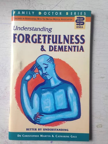 Libro usado en venta: Understanding Forgetfulness & Dementia de C. Martyn & C. Gale; editorial BMA impreso en 1995 realizamos envios a todo el mundo.1
