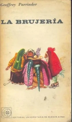 Libro usado en venta: La brujeria de Geoffrey Parrinder; editorial Eudeba impreso en 1963 realizamos envios a todo el mundo.1