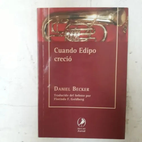 Libro usado en venta: Cuando Edipo crecio de Daniel Becker; editorial Libros del Zorzal impreso en 2011 realizamos envios a todo el mundo.1