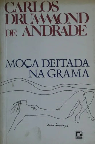 Libro usado en venta: Mo?a deitada na grama de Carlos Drummond de Andrade; editorial Record impreso en 1987 realizamos envios a todo el mundo.1