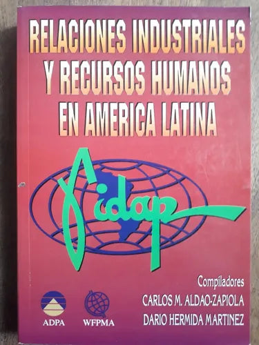 Libro usado en venta: Relaciones industriales y recursos humanos en America Latina de Aldao-Zapiola - Dario Hermida Martinez; Fidap impreso en 19951.1