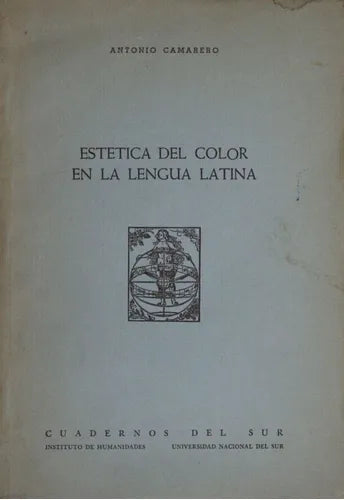 Libro usado en venta: Est?tica del color en la lengua latina de Antonio Camarero; editorial Cuadernos del Sur impreso en 1960 envios a todo el mundo.1