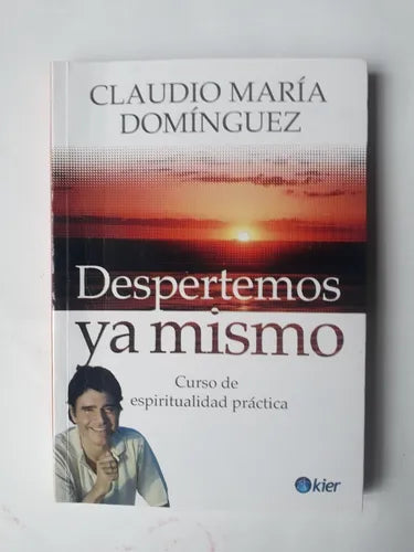Libro usado en venta: Despertemos ya mismo de Claudio Maria Dominguez; editorial Kier impreso en 2012 realizamos envios a todo el mundo.1