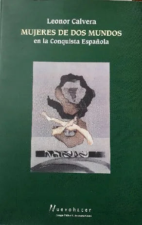 Libro usado en venta: Mujeres de dos Mundos en la Conquista Espa?ola de Leonor Calvera; editorial Grupo Editor Latinoamericano impreso en 2012.1