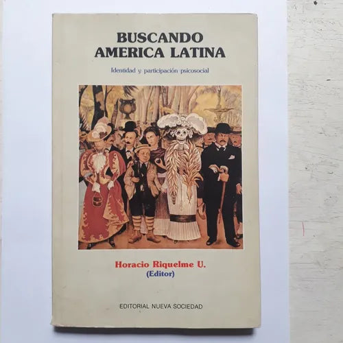Libro usado en venta: Buscando America Latina de Horacio Riquelme U.; editorial Nueva Sociedad impreso en 1990 realizamos envios a todo el mundo.1