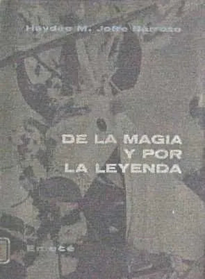 Libro usado en venta: De la magia y por la leyenda de Haydee M. Jofre Barroso; editorial Emece impreso en 1966 realizamos envios a todo el mundo.1