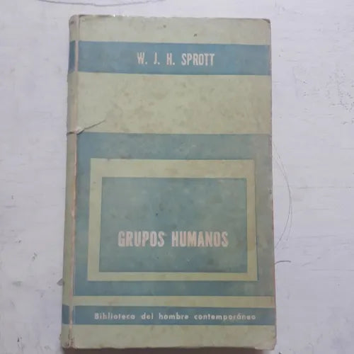 Libro usado en venta: Grupos Humanos de W.J.H. Sprott; editorial Paidos impreso en 1976 realizamos envios a todo el mundo.1