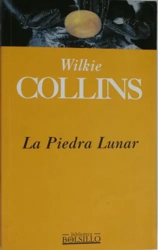 Libro usado en venta: La Piedra Lunar de Wilkie Collins; editorial Ediciones B impreso en 1998 realizamos envios a todo el mundo.1