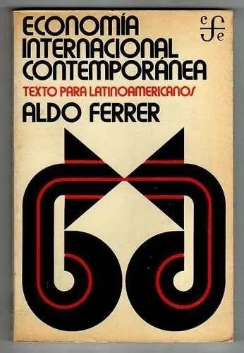 Libro usado en venta: Economia internacional contemporanea de Aldo Ferrer; editorial Fondo de Cultura Economica impreso en 1976 envios a todo el mundo.1