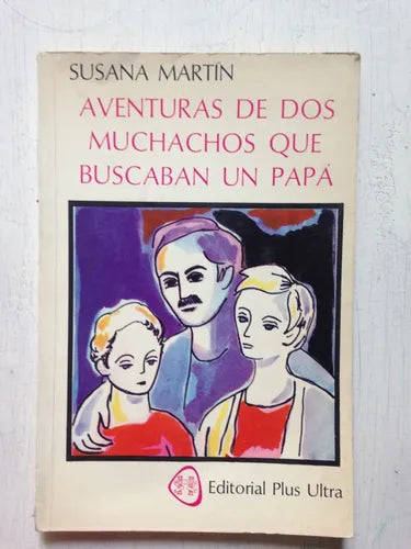 Libro usado en venta: Aventuras de dos muchachos que buscaban un papa de Susana Martin; editorial Plus Ultra impreso en 1980 envios a todo el mundo.1