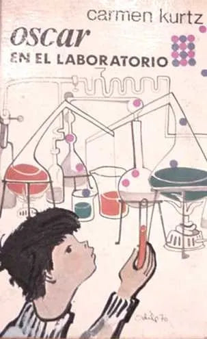 Libro usado en venta: Oscar en el laboratorio de Carmen Kurtz; editorial Juventud impreso en 1971 realizamos envios a todo el mundo.1