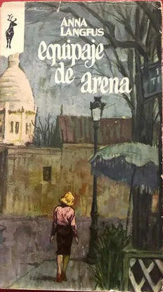 Libro usado en venta: Equipaje de arena de Anna Langfus; editorial Plaza & Janes impreso en 1963 realizamos envios a todo el mundo.1