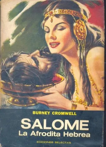 Libro usado en venta: Salome - La afrodita hebrea de Burney Cromwell; editorial Selectas impreso en 1967 realizamos envios a todo el mundo.1