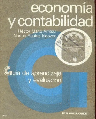 Libro usado en venta: Economia y contabilidad de Hector Mario Arriaza - Norma Beatriz Irigoyen; editorial Kapelusz impreso en 1990.1