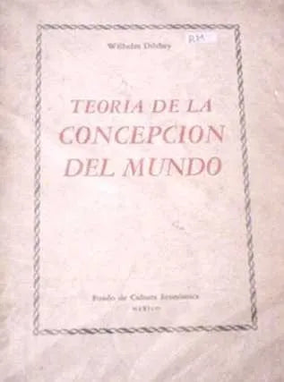 Libro usado en venta: Teoria de la concepcion del mundo de Wilhelm Dilthey; editorial Fondo de Cultura Economica impreso en 1945.1