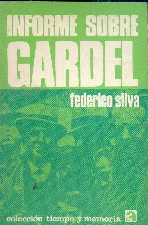 Libro usado en venta: Informe sobre Gardel de Federico Silva; editorial Alfa impreso en 1971 realizamos envios a todo el mundo.1