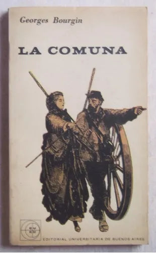 Libro usado en venta: La comuna de Georges Bourgin; editorial Eudeba impreso en 1962 realizamos envios a todo el mundo.1