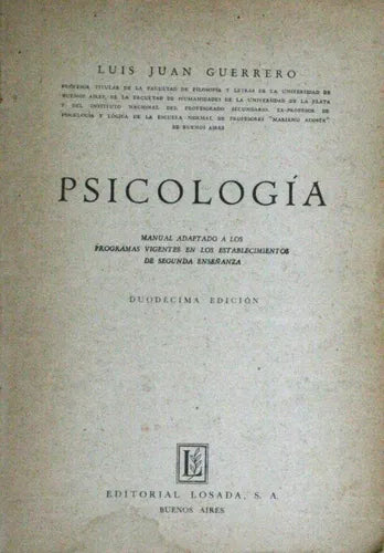 Libro usado en venta: Psicolog?a de Luis Juan Guerrero; editorial Losada impreso en 1952 realizamos envios a todo el mundo.1
