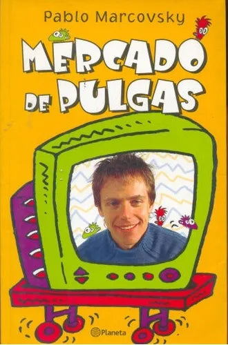 Libro usado en venta: Mercado de pulgas de Pablo Marcovsky; editorial Planeta impreso en 2001 realizamos envios a todo el mundo.1