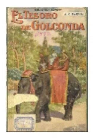 Libro usado en venta: El tesoro de Golconda de Anton Giulio Barrili; editorial Ramon Sopena realizamos envios a todo el mundo.1