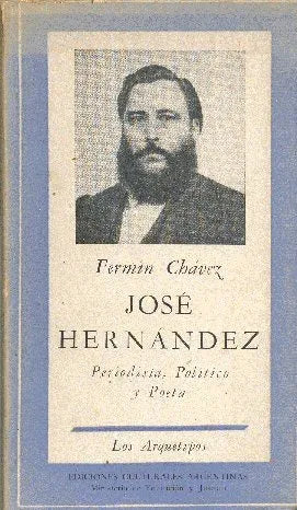 Libro usado en venta: Jose Hernandez: Periodista, politico y poeta de Fermin Chavez; editorial Ediciones Culturales Argentinas impreso en 1959.1