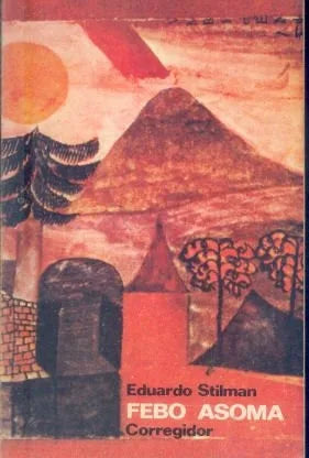 Libro usado en venta: Febo Asoma de Eduardo Stilman; editorial Corregidor impreso en 1976 realizamos envios a todo el mundo.1