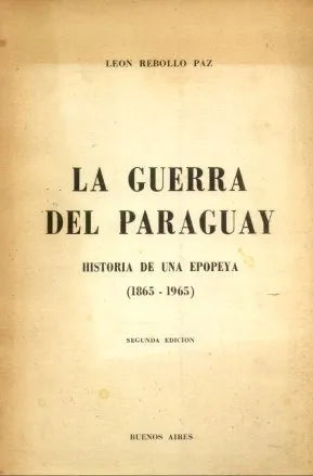 Libro usado en venta: La guerra del Paraguay de Leon Rebollo Paz; editorial Buenos Aires impreso en 1965 realizamos envios a todo el mundo.1