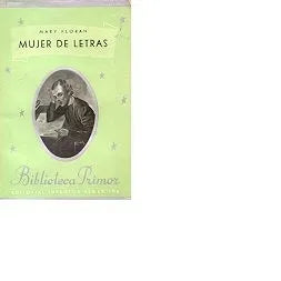 Libro usado en venta: Mujer de letras de Mary Floran; editorial Juventud impreso en 1946 realizamos envios a todo el mundo.1