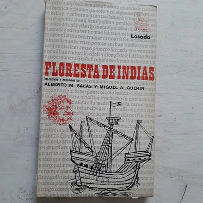 Libro usado en venta: Floresta de Indias de Alberto Salas - Miguel Guerin; editorial Losada impreso en 1970 realizamos envios a todo el mundo.1