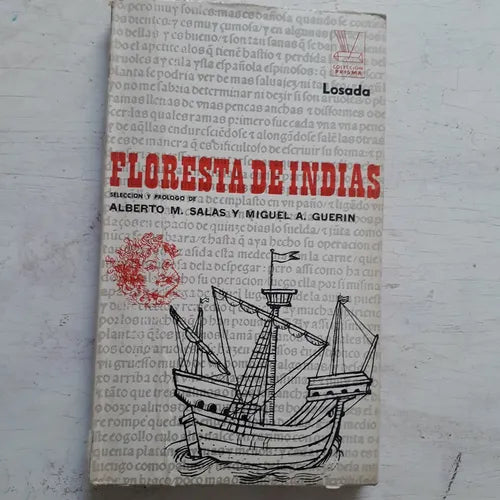 Libro usado en venta: Floresta de Indias de Alberto Salas - Miguel Guerin; editorial Losada impreso en 1970 realizamos envios a todo el mundo.1