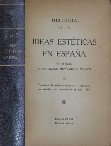 Libro usado en venta: Historia de las ideas est?ticas en Espa?a - Tomo X de Marcelino Menéndez y Pelayo; editorial Glem impreso en 1943.1