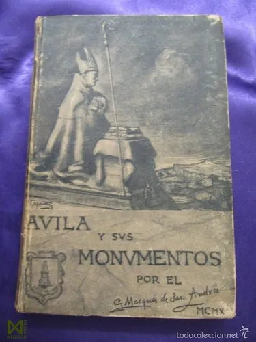 Libro usado en venta: Guia descriptiva de avila y sus monumentos de Jose Nicolas de (MARQUES DE SAN ANDRES) Melgar - alvarez de Abreu; Avila en 1922.1