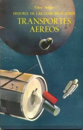 Libro usado en venta: Transportes aereos de Valery Bridges; editorial Salvat impreso en 1967 realizamos envios a todo el mundo.1