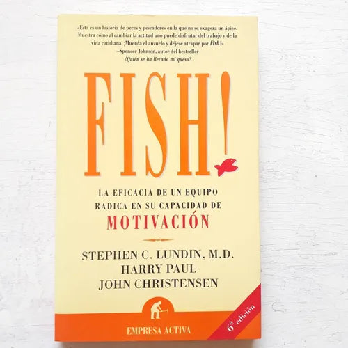 Libro usado en venta: Fish! La eficacia de un equipo radica en su capacidad de motivacion de Stephen C. Lundin - H. Paul - J. Christensen; Urano 2001.1