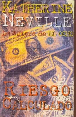 Libro usado en venta: Riesgo calculado de Katherine Neville; editorial Ediciones B impreso en 1997 realizamos envios a todo el mundo.1