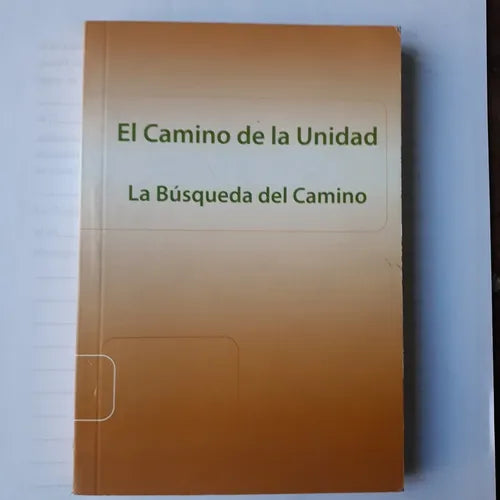 Libro usado en venta: El camino de la Unidad - La busqueda del camino; editorial Shinnyo-en impreso en 2008 realizamos envios a todo el mundo.1