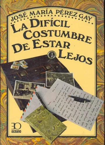 Libro usado en venta: La dificil costumbre de estar lejos de Jose Maria Perez Gay; editorial Oceano impreso en 1987 realizamos envios a todo el mundo.1