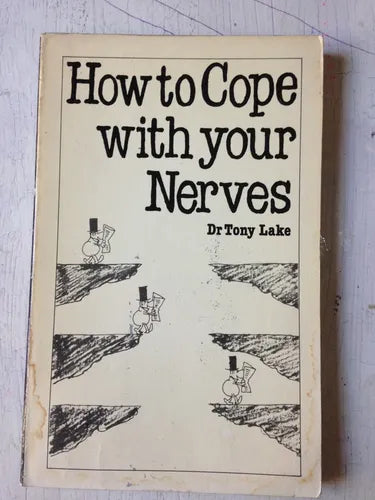 Libro usado en venta: How to cope with your Nerves de Tony Lake; editorial Sheldon Press impreso en 1982 realizamos envios a todo el mundo.1